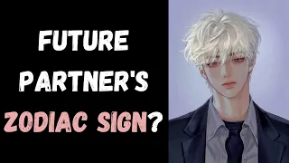 What Is Your Future Partner’s Zodiac Sign? (Personality Test) | Pick one
