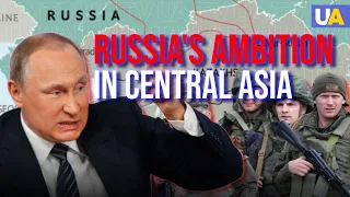 Russia Doesn't Even Hide – It Wants Central Asia