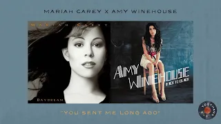 MASHUP Mariah Carey x Amy Winehouse - "You Sent Me Long Ago"