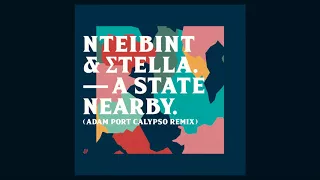 NTEIBINT & Stella - A State Nearby (Adam Port Calypso Remix)