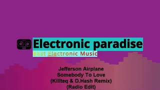 Jefferson Airplane - Somebody To Love (Killteq & D.Hash Remix) (Radio Edit)