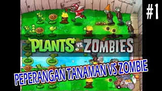 Coba Main Plants VS Zombies - PLANTS VS ZOMBIES #1