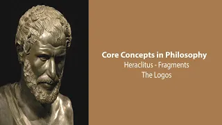 Heraclitus of Ephesus | The Logos | Philosophy Core Concepts