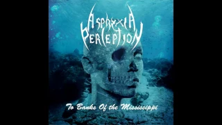 ASPHYXIA PERCEPTION - Painful Memories