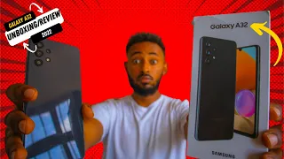 ከመግዛታችሁ በፊት!  || Galaxy A32 unboxing/review 2022