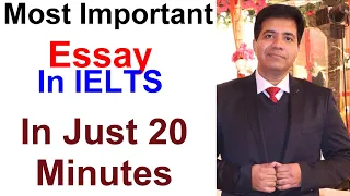 MOST IMPORTANT ESSAY IN IELTS IN JUST 20 MINUTES BY ASAD YAQUB