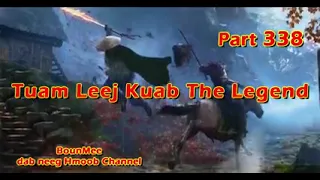 Tuam Leej Kuab the hmoog Shaman Warrior ( part 338 ) 6 / 12 / 2022