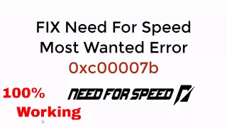 FIX Need for Speed Most Wanted Error 0xc00007b (2021)