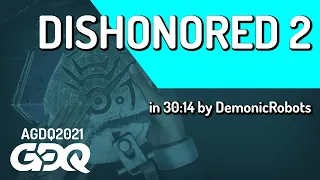 Dishonored 2 by DemonicRobots in 30:14 - Awesome Games Done Quick 2021 Online