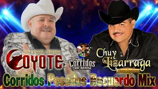 Chuy Lizarraga y El Coyote || Corridos Pesados Recuerdo Mix