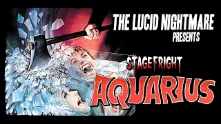 The Lucid Nightmare - Stage Fright: Aquarius Review