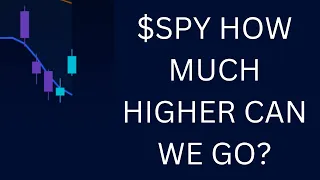 HOW MUCH HIGHER WILL WE GO?  // SP500 Nasdaq 100 SPY Stock QQQ IWM Stock Market Analysis