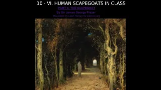 The Golden Bough. Part VI. The Scapegoat by James Frazer Part 2/2 | Full Audio Book