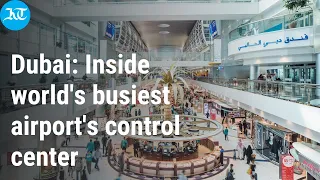Dubai: Inside world’s busiest airport’s control room | How DXB manages passenger, baggage flow