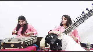 Sanskrati-Prakrati Wahane " Wahane Sisters" Sitar-Santoor jugalbandi " Taan-Rag Puriya kalyan "