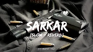 sarkar song | sarkar song slowed reverb |