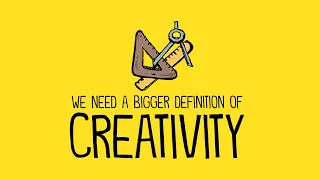 We Need a Bigger Definition of Creativity