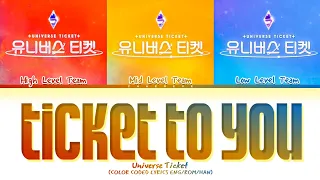 UNIVERSE TICKET Ticket To You Lyrics (Color Coded Lyrics)