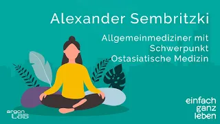 Zu mehr Körperbewusstsein finden mit Alexander Sembritzki | einfach ganz leben