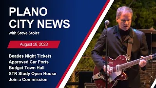 Plano City News Ep. 91 - Beatles Night Tickets, Budget Town Hall, Join a Commission