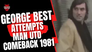 George Best Attempts Man Utd Comeback in 1981