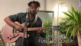 Funsho - Sweet Love by Anita Baker (Cover)