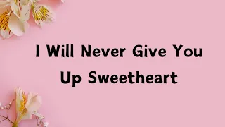 I Will Never Give You Up Sweetheart ☘️☘️ I Am Really Possessive About You (Love Message)