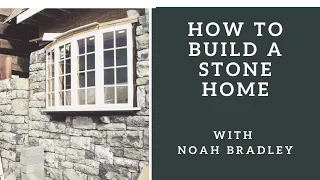 A Better Way to Build a Stone Home... Handmade House TV #158