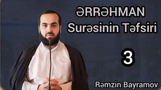 "Ərrəhman" surəsinin tərcümə və qısa izahı-3-Rəmzin Bayramov-22.04.2024