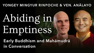 Abiding in Emptiness: Early Buddhism and Mahāmudrā in Conversation | Wisdom Academy Online Course