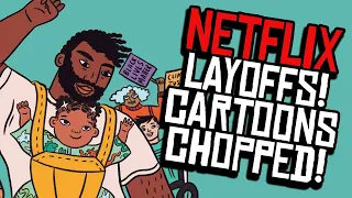 Netflix ARMAGEDDON! More LAYOFFS and Animation CUTS!