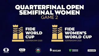 FIDE World Cup 2023 | Quarterfinal Open | Semifinal Women | Game 2