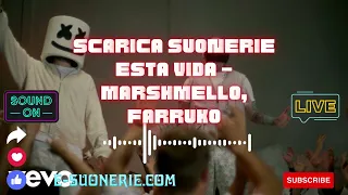 Suonerie Gratis Esta Vida – Marshmello, Farruko Scarica 2023 - E-Suonerie.com