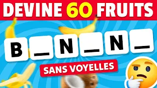 Devine 60 FRUITS sans VOYELLES en 3 secondes 🍏🍇🍓✅