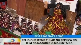 BT: Religious items tulad ng replica ng Itim na Nazareno, mabenta na