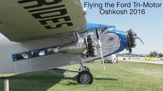 Flying the Ford Tri-Motor - Oshkosh 2016