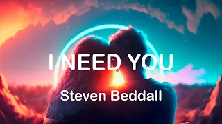 I Need You - Steven Beddall