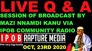 #EndSars: 23RD OF OCT, 2020 LIVE BROADCAST & INTERACTIVE SESSION BY MAZI NNAMDI KANU VIA IPOB C.R..