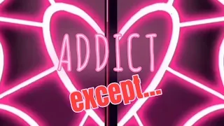 Addict: except..