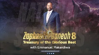 EMMANUEL MAKANDIWA | ZAPHNATHPAANEAH 8: TREASURY OF THE GLORIOUS REST