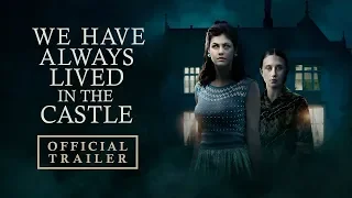 WE HAVE ALWAYS LIVED IN THE CASTLE (2019) Alexandra Daddario Movie HD