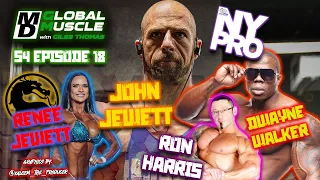 New York Pro Special | John & Renee Jewett, Ron Harris | Dwayne Walker | MD Global Muscle | S4 E18
