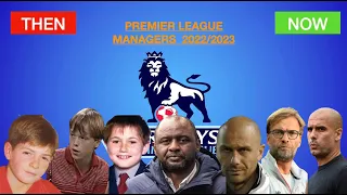 2022/2023 Premier League Managers Then & Now