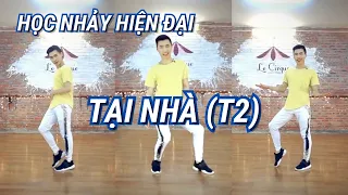 Học nhảy hiện đại tại nhà - Tập 2 | GV: Minhx | Le Cirque Dance Hà Nội