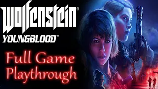 Wolfenstein Youngblood *Full game* Gameplay playthrough (no commentary)