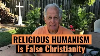 Religious Humanism | False Christianity