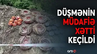 Düşmən Qarabağ savaşından sonra burada müdafiə xəttdi qurdu: Ordumuz minaları zərərsizləşdirdi