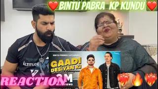 Reaction With Mom | Gaadi Desiyan Ki (Full Video) | Bintu Pabra | KP Kundu | New Haryanvi Songs 2022