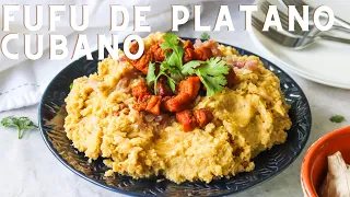 FUFU DE PLATANO CUBANO (Cuban Green Plantain Mash) | Anitas Delights