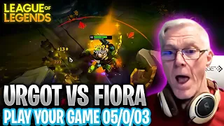 Just Don't DIE  ! Urgot VS Fiora 05/0/03